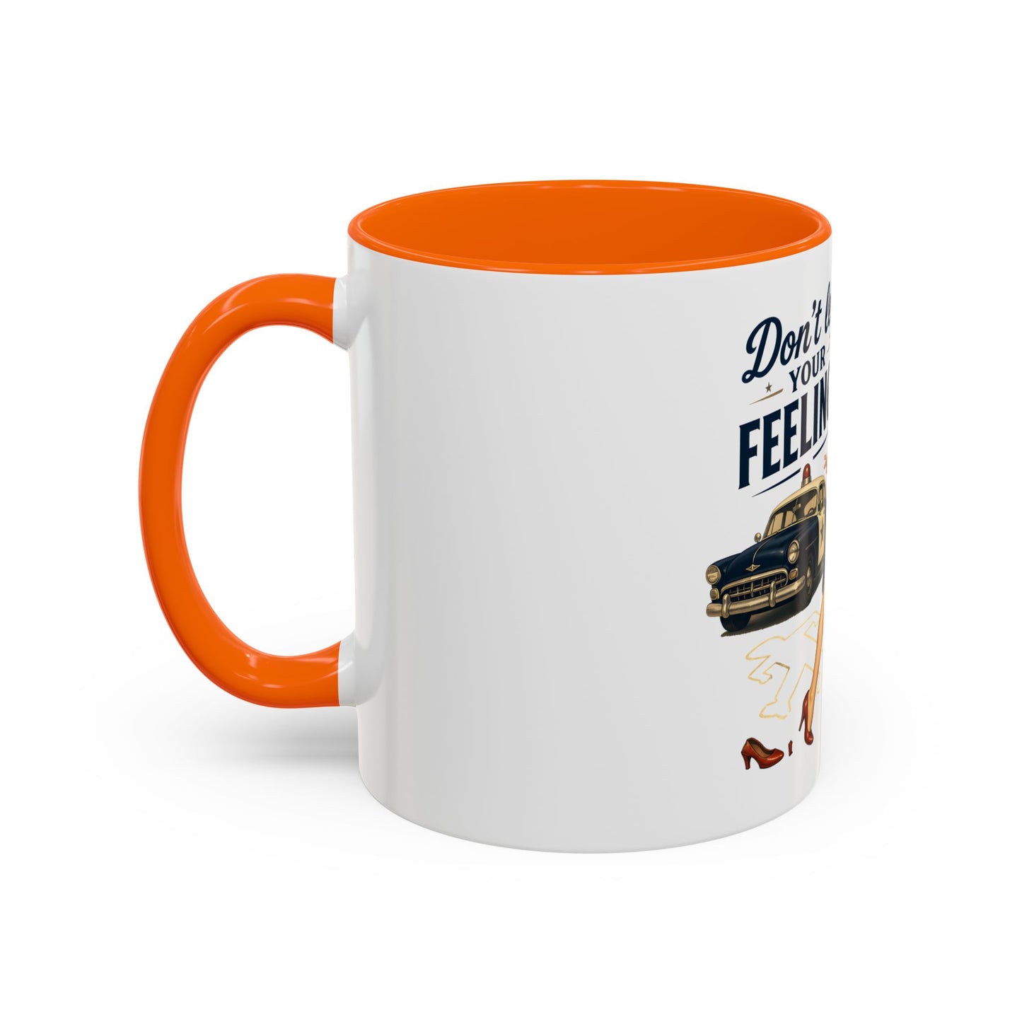 Retro Pin-Up 'Don't Let Your Feelings Become Felonies Coffee Mug
