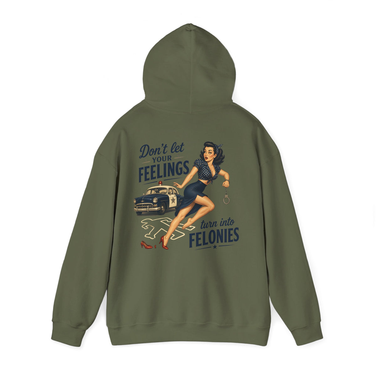 "Don't Let Your Feelings Turn Into Felonies" Retro Pin-Up Hoodie