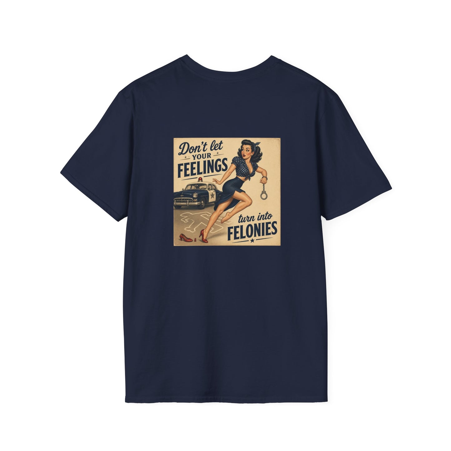 Vintage Pinup 'Don't Let Your Feelings Turn Into Felonies' T-Shirt