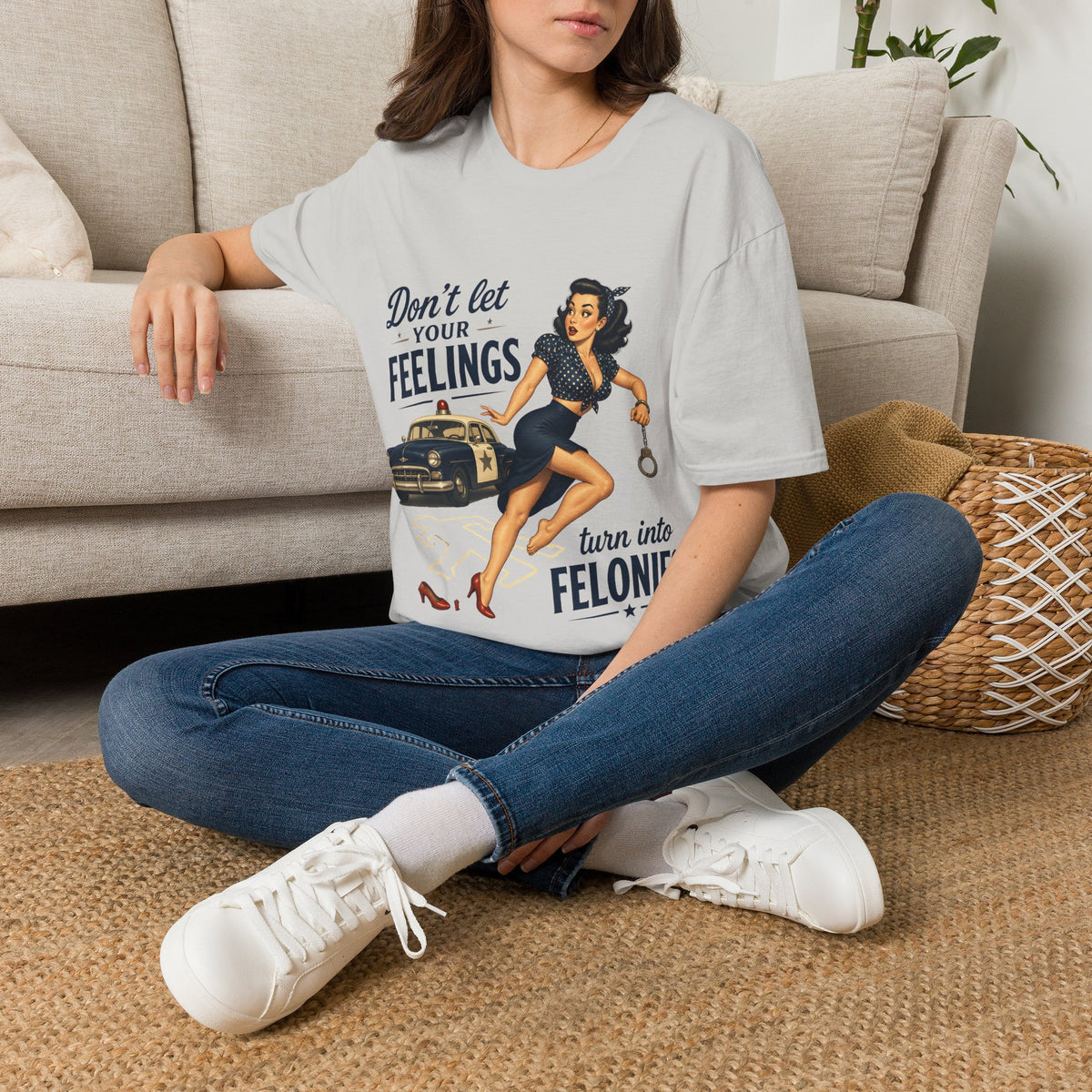 Don't Let Your Feelings Turn into Felonies" - short sleeve t-shirt