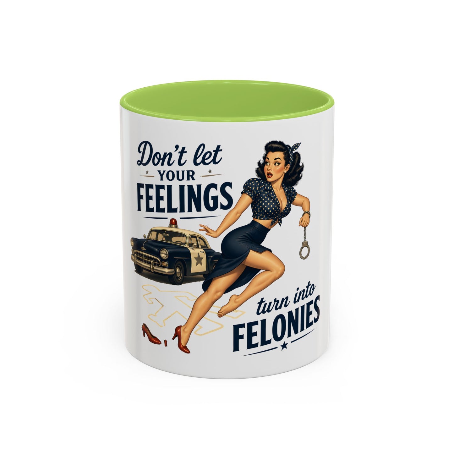 Retro Pin-Up 'Don't Let Your Feelings Become Felonies Coffee Mug