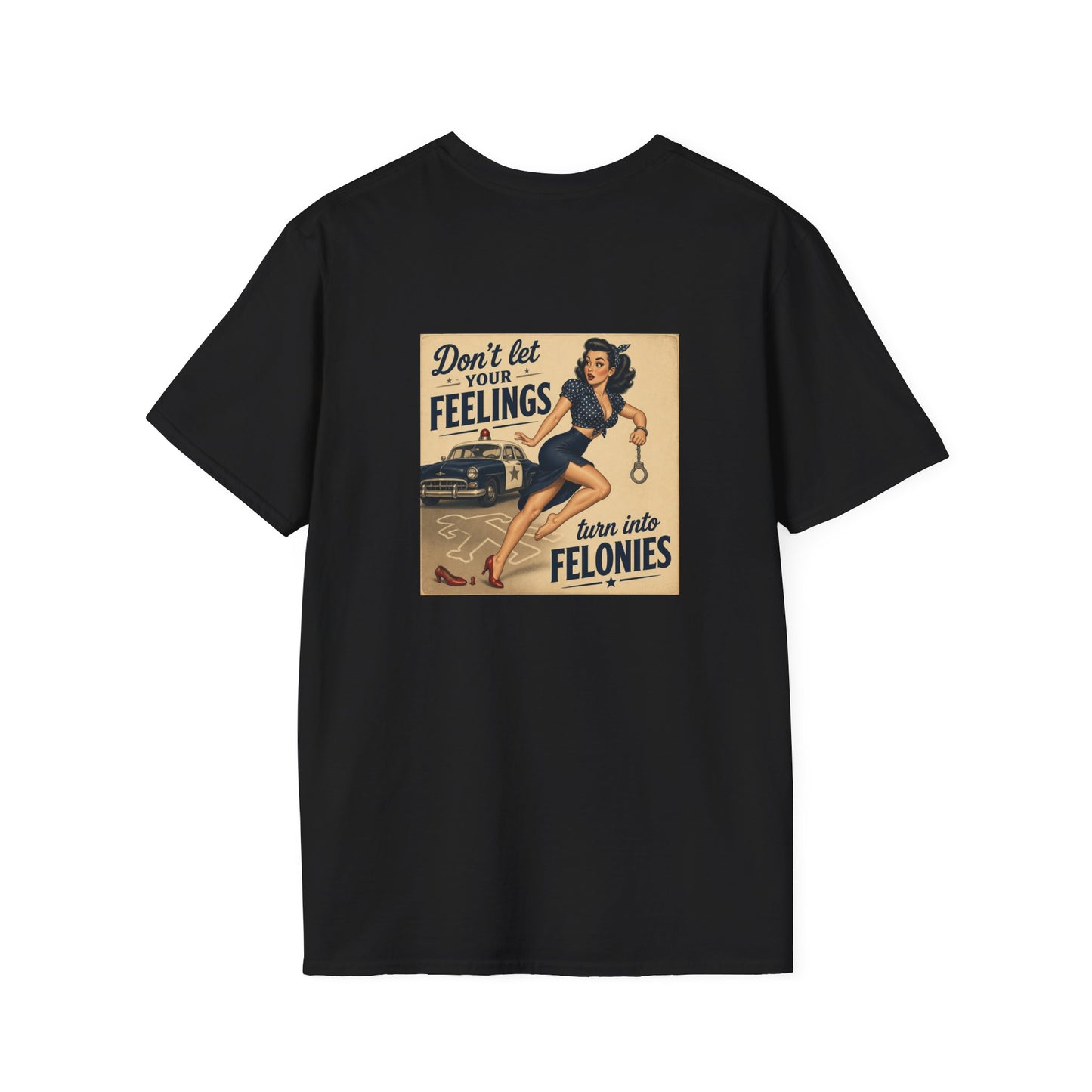 Vintage Pinup 'Don't Let Your Feelings Turn Into Felonies' T-Shirt