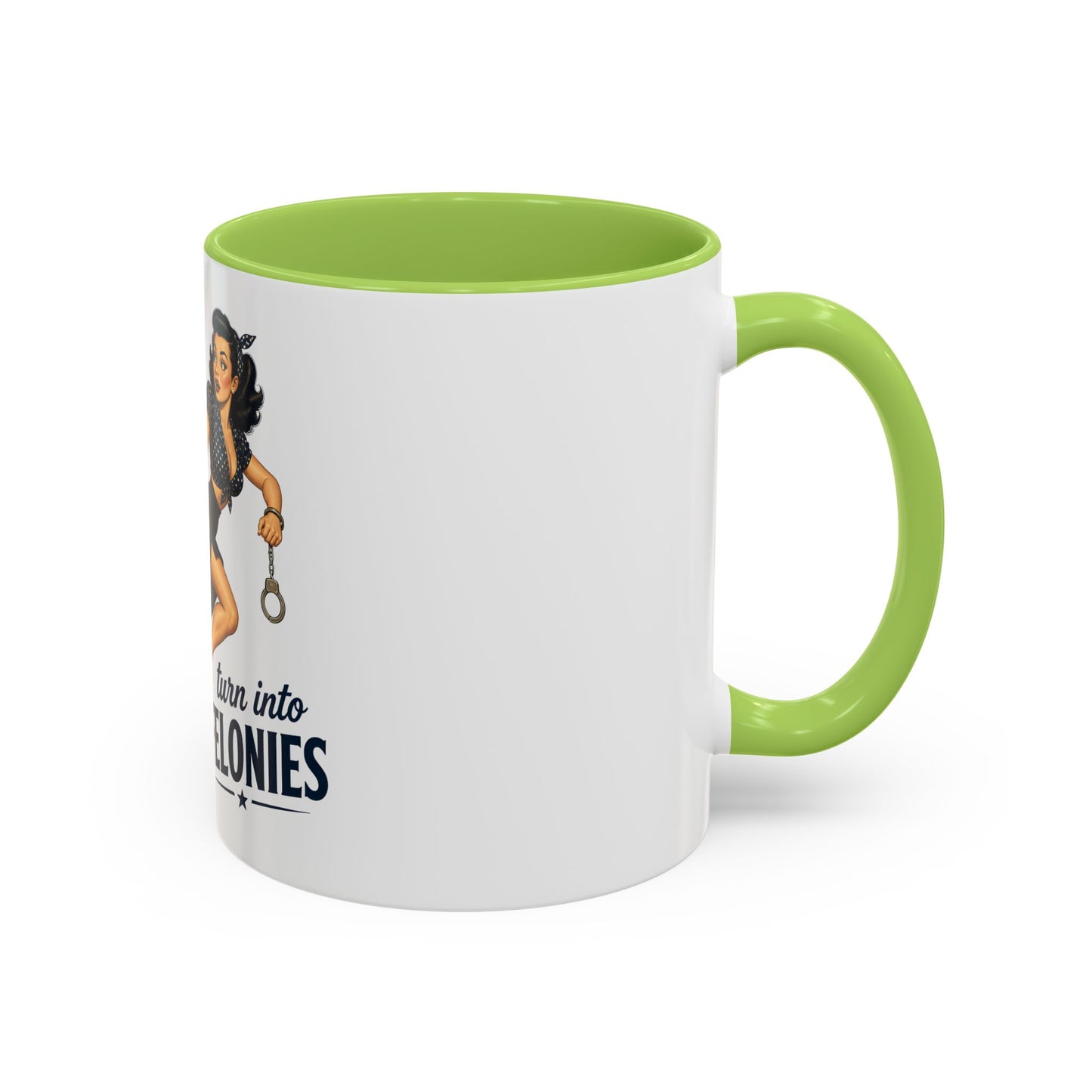 Retro Pin-Up 'Don't Let Your Feelings Become Felonies Coffee Mug