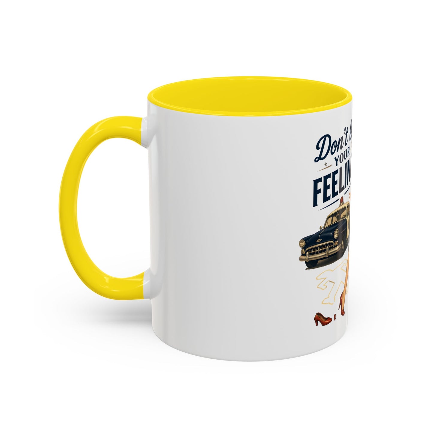 Retro Pin-Up 'Don't Let Your Feelings Become Felonies Coffee Mug