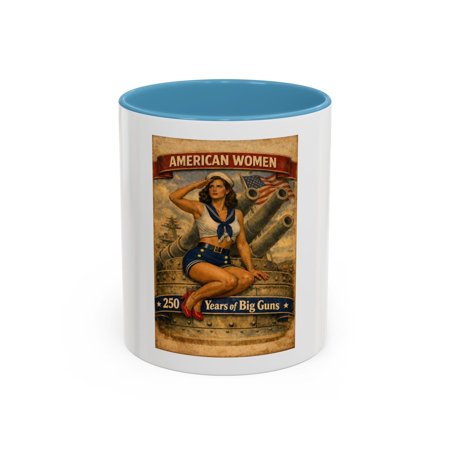 Accent Coffee Mug — Vintage 'American Women 250 Years of Big Guns' Pin-Up Military Design (11oz, 15oz)
