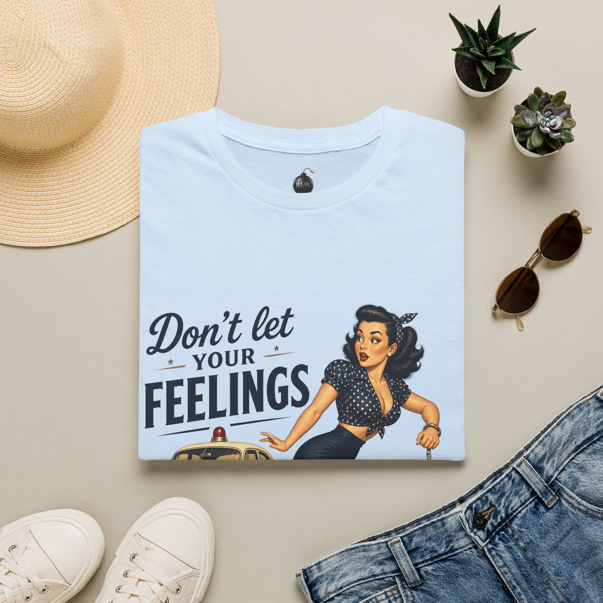Don't Let Your Feelings Turn into Felonies" - short sleeve t-shirt