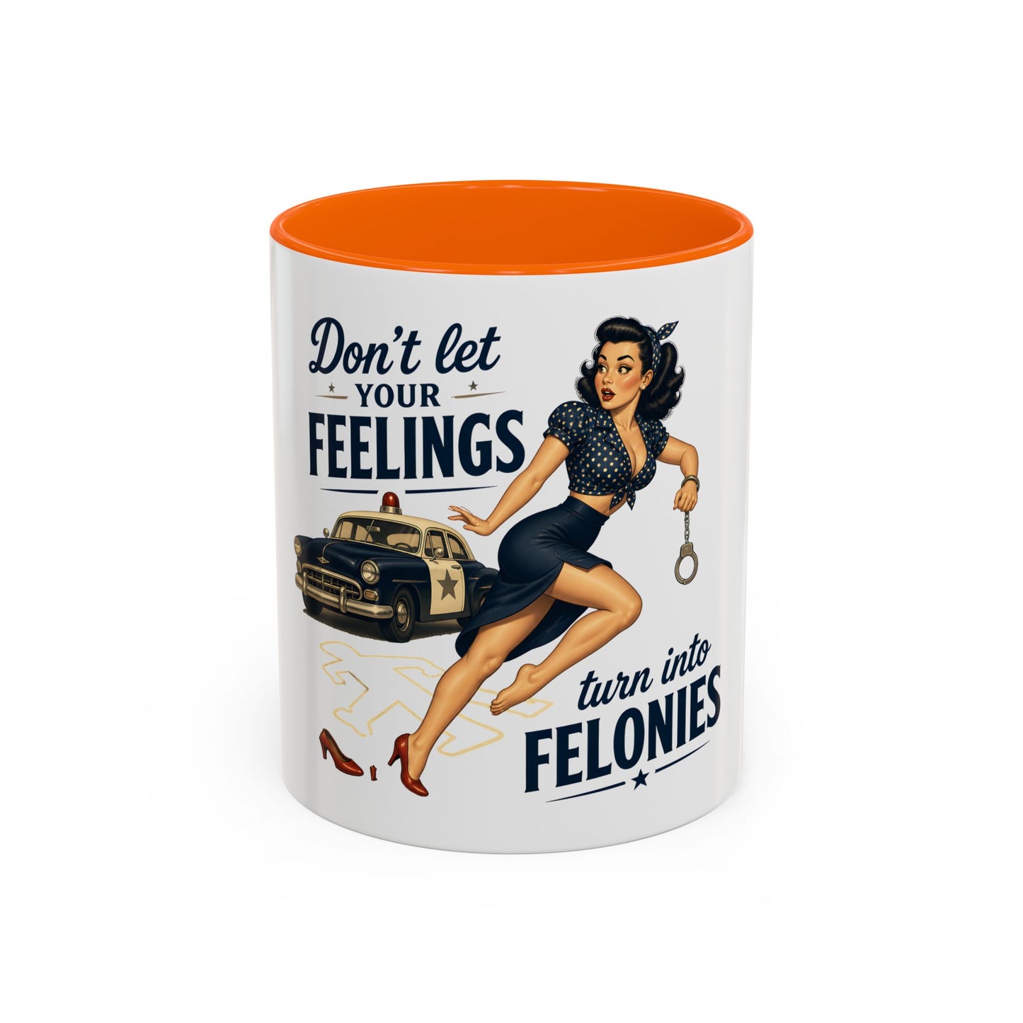 Retro Pin-Up 'Don't Let Your Feelings Become Felonies Coffee Mug