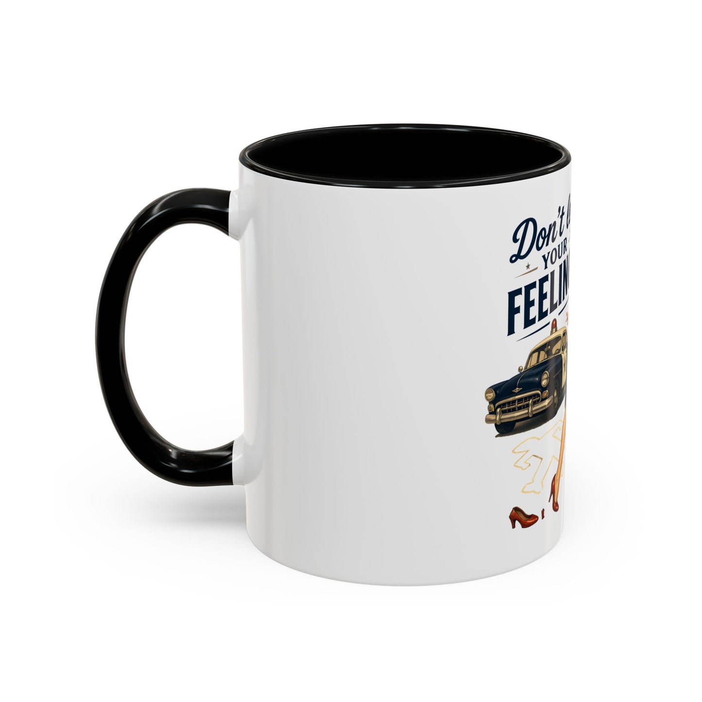 Retro Pin-Up 'Don't Let Your Feelings Become Felonies Coffee Mug
