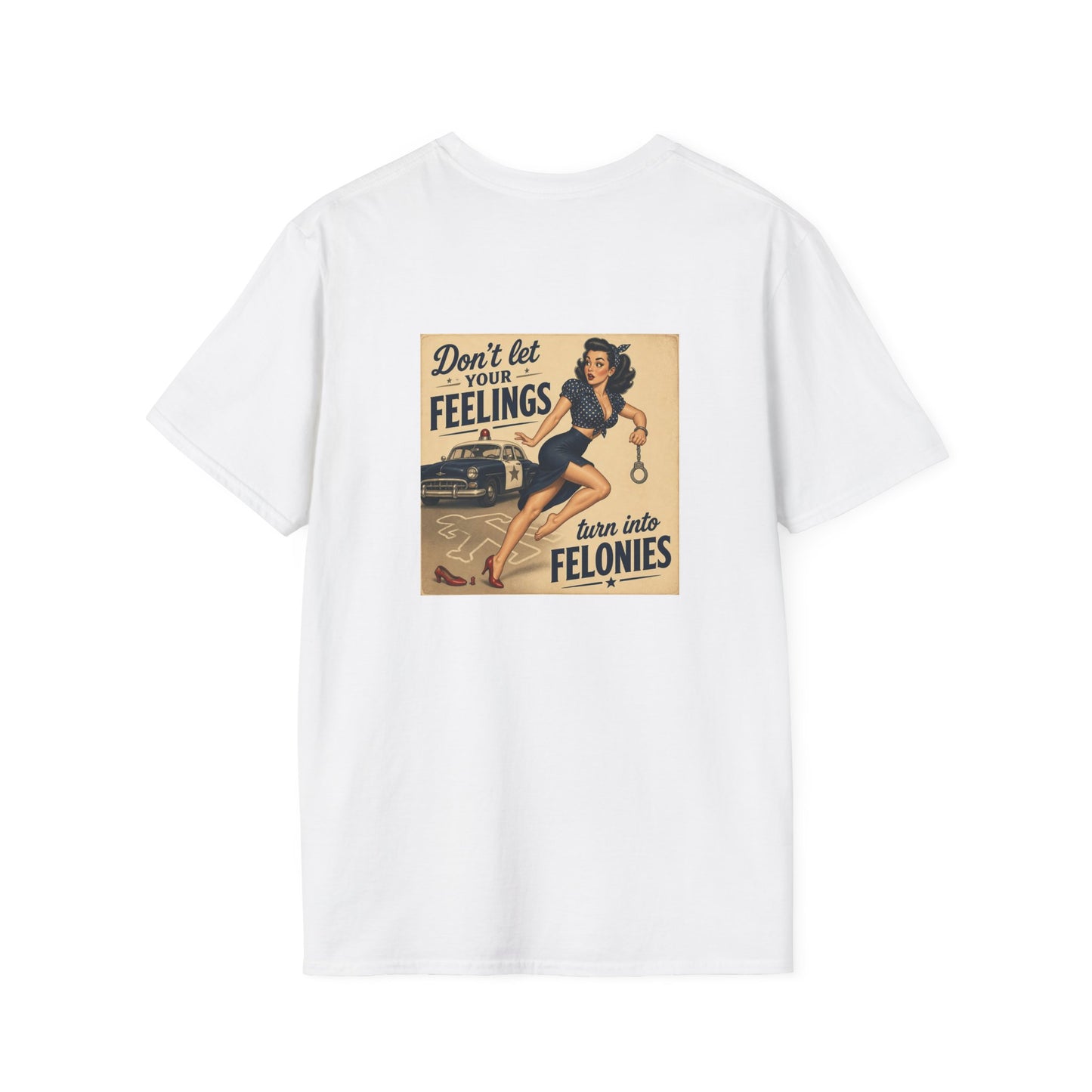 Vintage Pinup 'Don't Let Your Feelings Turn Into Felonies' T-Shirt