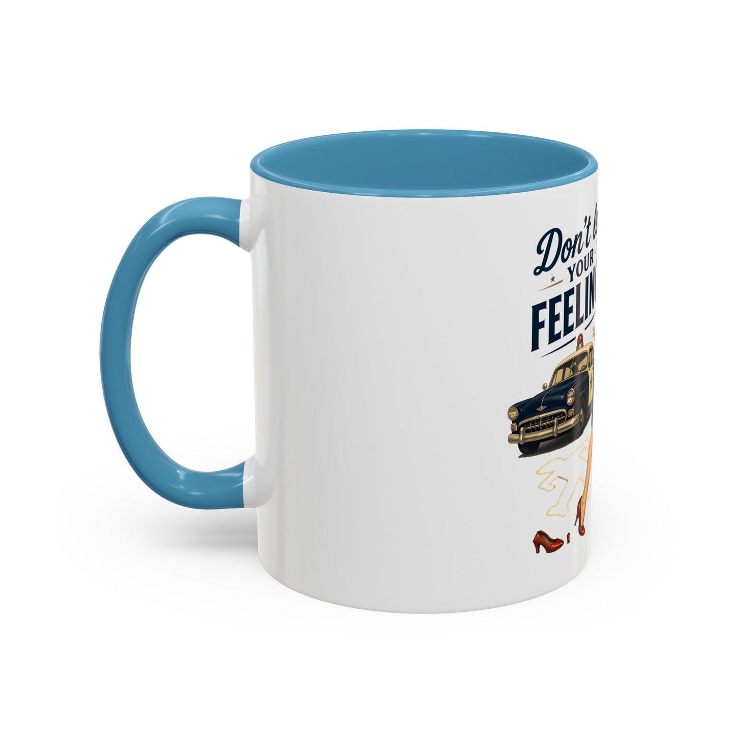 Retro Pin-Up 'Don't Let Your Feelings Become Felonies Coffee Mug