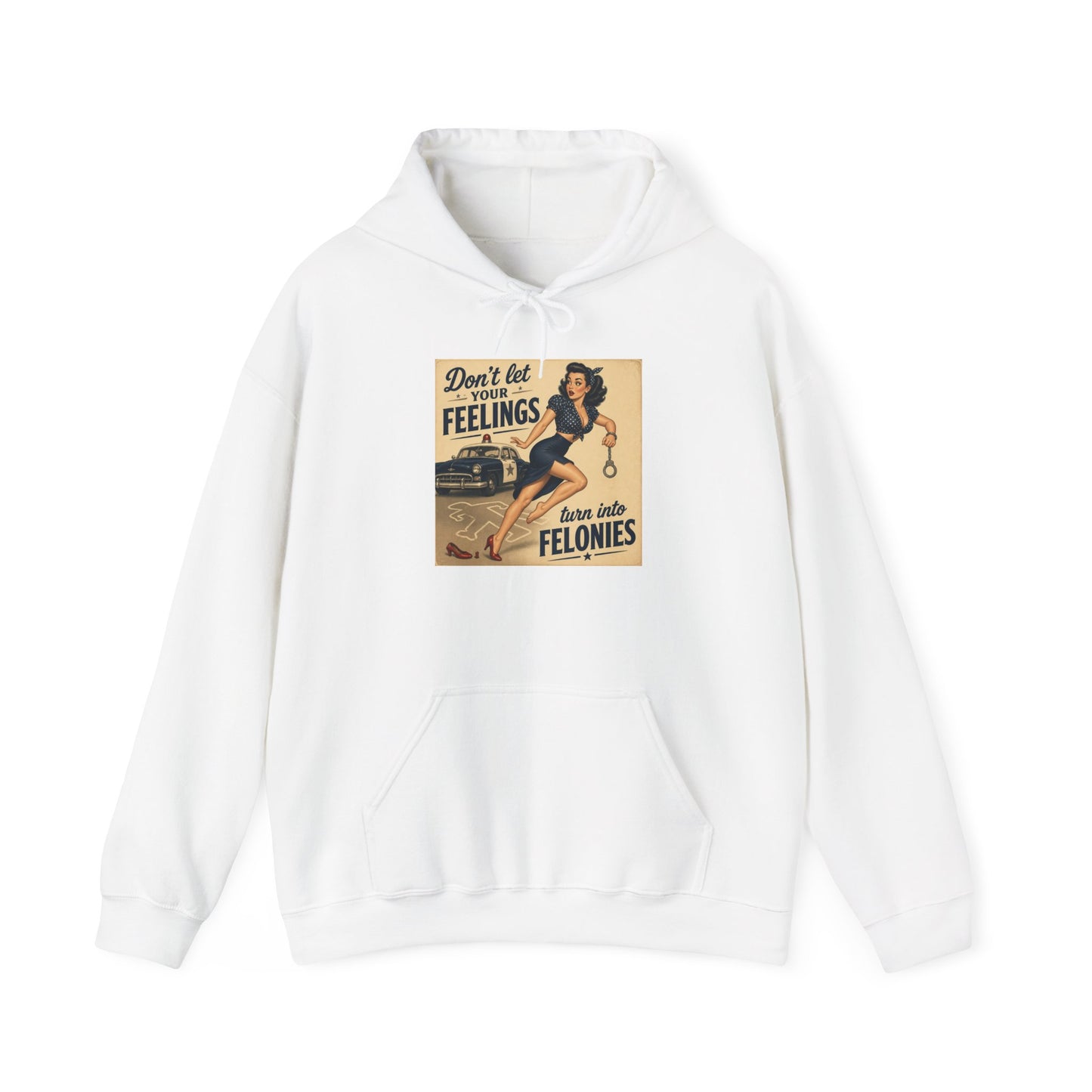 Retro Pin-Up 'Don't Let Your Feelings Become Felonies' Hoodie
