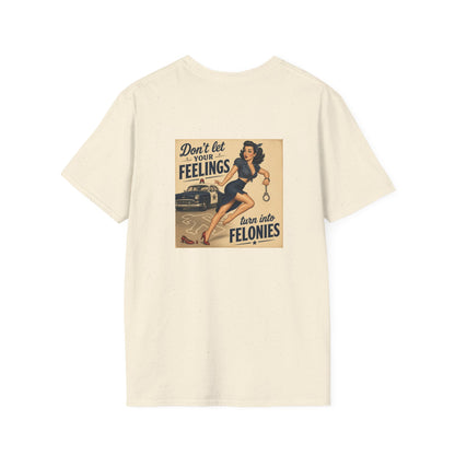 Vintage Pinup 'Don't Let Your Feelings Turn Into Felonies' T-Shirt