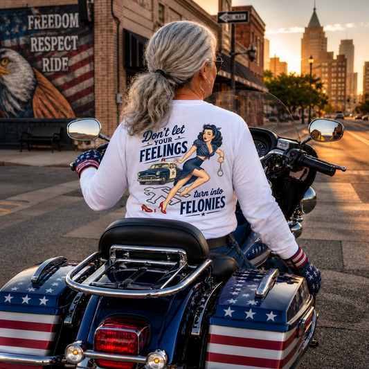 "Don't Let Your Feeling Turn into Felonies" - Long Sleeve T-Shirt